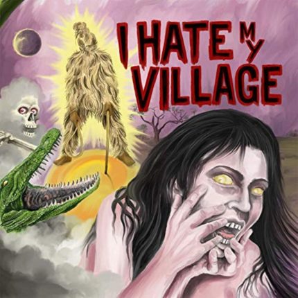 I Hate My Village copertina