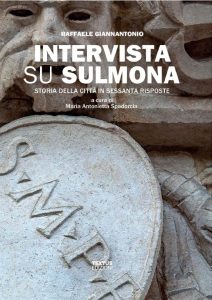 Sabato 23 aprile presentazione del libro “Intervista su Sulmona” di Raffaele Giannantonio e Maria Antonietta Spadorcia